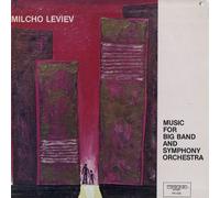 Milcho Leviev - Music For Big Band And Symphony Orchestra