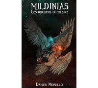 MILDINIAS: Les Brasiers du Silence