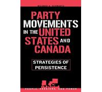Mildred A. Schwartz Party Movements in the United States and Canada (Tascabile)