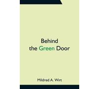 Mildred A Wirt Behind the Green Door (Tascabile)