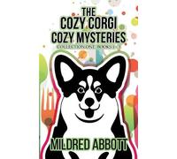 Mildred Abbott The Cozy Corgi Cozy Mysteries - Collection One (Tascabile)