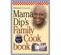 Mildred Council Mama Dip's Family Cookbook (Copertina rigida)
