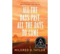 Mildred D. Taylor All the Days Past, All the Days to Come (Copertina rigida)