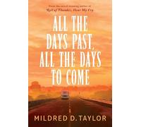 Mildred D. Taylor All the Days Past, All the Days to Come (Tascabile)