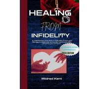 Mildred Kent Healing from Infidelity (Tascabile)