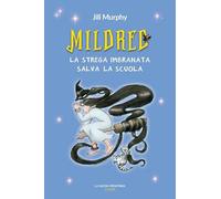 Mildred, la strega imbranata salva la scuola