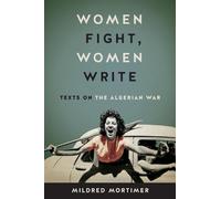 Mildred Mortimer Women Fight, Women Write (Tascabile)