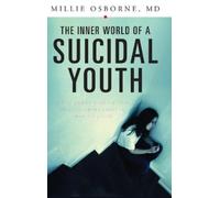 Mildred Osborne The Inner World of a Suicidal Youth (Copertina rigida)