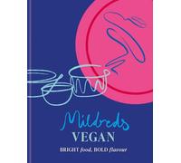 Mildreds Vegan: Bright Food, Bold Flavour
