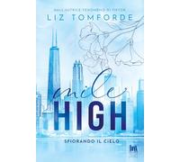 Libri Tomforde Liz - Mile High. Sfiorando Il Cielo