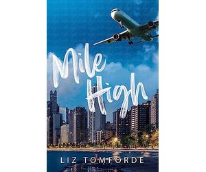 Mile High: The unputdownable first book in TikTok sensation, the Windy City series, featuring an ice hockey enemies-to-lovers sports romance: 1