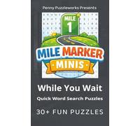 Mile Marker Minis: While You Wait: Quick Word Search Puzzles for Adults | 30+ Relaxing Travel-Size Brain Games for Waiting Rooms, Commutes & Downtime