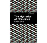 mile Zola The Mysteries of Marseilles (Tascabile) Mint Editions