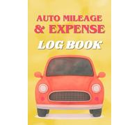 Mileage and Expense Log Book: Odometer, Business & Personal Miles, Fuel/Gas, Tolls, Parking, Repairs | Complete Layout for Taxes & Accounting