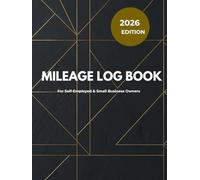 Mileage Log Book for Self-Employed: 2026 Vehicle Expense Tracker: Professional Odometer Journal for Taxes, Small Business Owners, and Solo Entrepreneurs