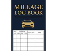 Mileage Log Book: For Taxes: Track Vehicle Mileage, Odometer Readings & Business Trips with Ease