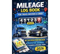 Mileage Log Book for Truck Drivers & Uber 2026: IRS Tax Deduction Tracker & Odometer Journal for Business & Personal Trips