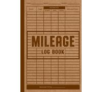 Mileage Log Book: Hard Cover Vehicle Mileage Logbook for Personal Taxes, Odometer Tracker for Cars and Trucks, Automotive Daily Tracking Miles Record ... Owners and Self-Employed Professionals