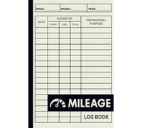 Mileage Log Book: Simple Vehicle Mileage Tracker for Business, Taxes, and Personal Use