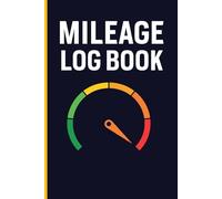 Mileage Log Book: Track mileage trip details and notes with a structured logbook designed for everyday driving and business purposes