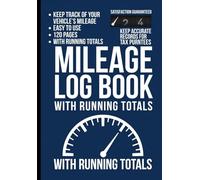 Mileage Log Book with Running Totals: Track Daily Trips, Simplify Calculations with Running Totals, and Stay IRS Compliant for Business, Taxes, and Personal Use