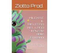 MILEKA E IL RIFLESSO NEL LAGO - Il Puzzle delle Emozioni: Racconto Fantasy per Bambini