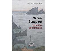 Milena Busquets También esto pasará / This, Too Shall Pass (Tascabile)