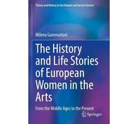 Milena Gammaito The History and Life Stories of European Women in th (Tascabile)