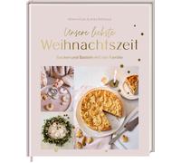 Milena Krais Ank Unsere liebste Weihnachtszeit: Backen und B (Copertina rigida)