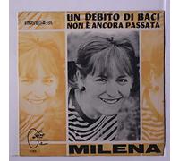 MILENA - un debito di baci / non e ancora passata