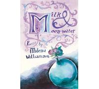 Milena Williamson Milk & Moon-water (opuscolo) Emma Press Poetry Pamphlets