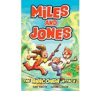 Miles and Jones: The Anaconda Attack: Book 1