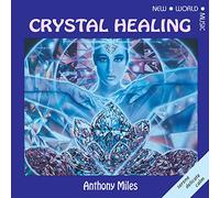 Miles Anthony - Crystal Healing