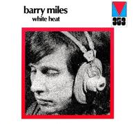 Miles, Barry - White Heat