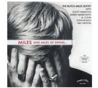 Miles, Butch Sextet - Miles And Miles Of Swing