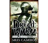 Miles Cameron The Dread Wyrm (Tascabile) Traitor Son Cycle
