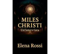 Miles Christi. Un'intervista.
