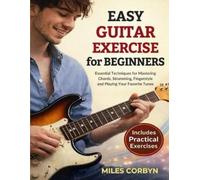 Miles Corbyn Easy Guitar Exercise for Beginners (Tascabile)