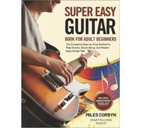 Miles Corbyn Super Easy Guitar Book for Adult Beginners (Tascabile)