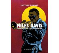 Miles Davis: Bitches Brew ou le jazz psychédélique