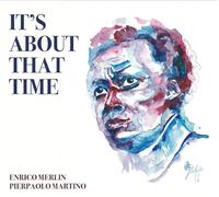 Miles Davis - Enrico Merlin, Pierpaolo Martino - It's About That Time
