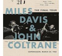Miles Davis & John Coltrane - Miles Davis & John Coltrane - The Final Tour: Copenhagen, March 24, 1960
