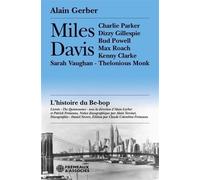 Miles Davis: L'histoire du Be-bop - Gerber Alain