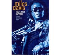 Miles Davis: That's What Happened Live in Germany 1987