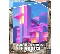 Miles DeLeon Back to 80s in Greece Photo Book (Tascabile)