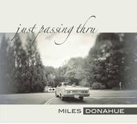 Miles Donahue Just passing thru (CD) Album