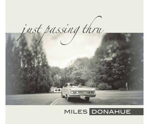 Miles Donahue Just passing thru (CD) Album