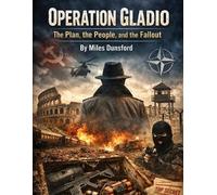 Miles Dunsford Operation Gladio (Tascabile) Zentara Cold War Operations Revealed