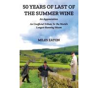 Miles Eaton 50 Years of Last of the Summer Wine (Tascabile)