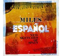 Miles Espanol: New Sketches Of Spain - Miles Espanol: New Sketches Of Spain (2 CD)